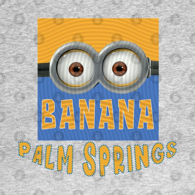 DESPICABLE MINION AMERICA PALM SPRINGS by LuckYA